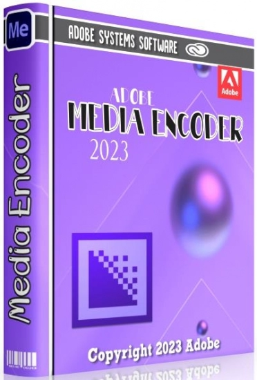 Медиакодер Adobe Media Encoder 2023 23.3.0.57 by KpoJIuK