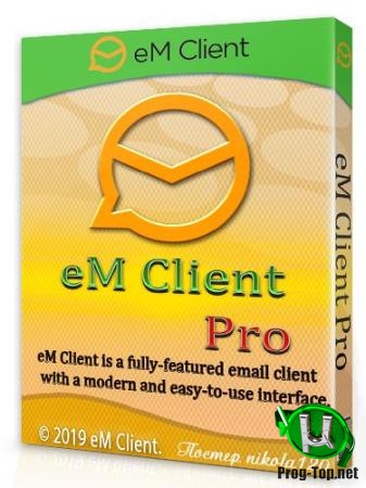 Обработка электронной почты - eM Client Pro 7.2.37472.0 RePack (& Portable) by KpoJIuK