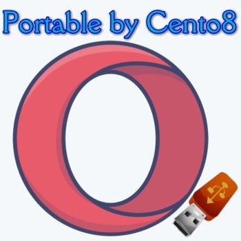 Портативный браузер Опера - Opera 91.0.4516.77 Portable by Cento8
