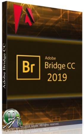 Редактор цифровых изображений - Adobe Bridge CC 2019 9.1.0.338  RePack by KpoJIuK