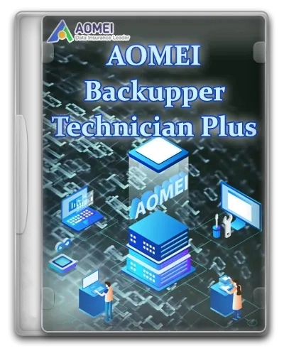 Система резервного копирования AOMEI Backupper Technician Plus 7.2.1 (19.05.2023) by KpoJIuK