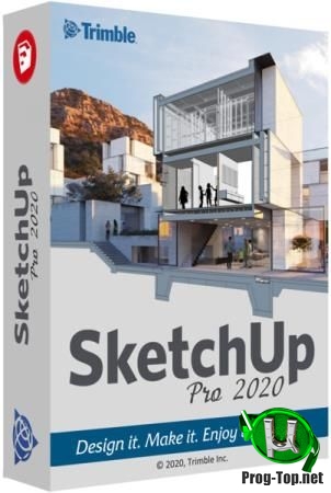 Трехмерное моделирование - SketchUp Pro 2020 20.0.363 RePack by KpoJIuK