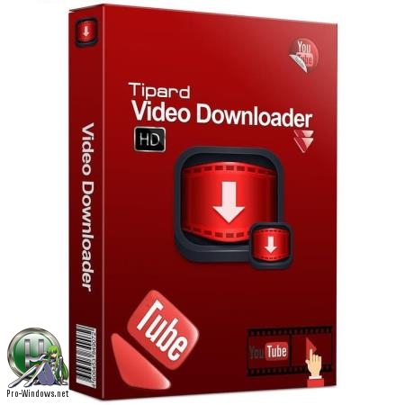 Загрузчик онлайн видео - Tipard Video Downloader 5.0.38 RePack (& Portable) by TryRooM
