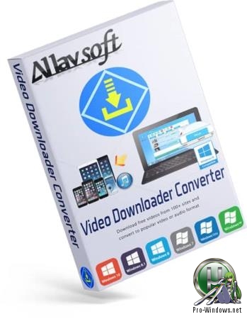 Загрузка и конвертирование видео - Allavsoft Video Downloader Converter 3.17.8.7191 RePack (& Portable) by elchupacabra