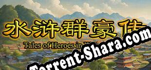 水浒群豪传 (Tale of Heroes in Water Margin) (2025/RUS/ENG/Лицензия)