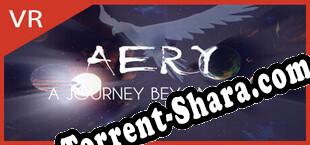 Aery VR A Journey Beyond Time (2023/RUS/ENG/Пиратка)