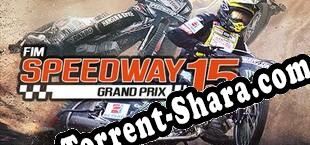 FIM Speedway Grand Prix 15 (2015/RUS/ENG/Пиратка)