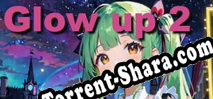 Glow up 2 (2024/RUS/ENG/Лицензия)