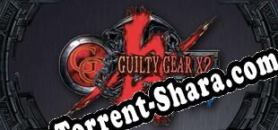 Guilty Gear X2 Reload (2002/RUS/ENG/RePack от MODE7)