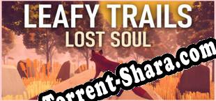 Leafy Trails Lost Soul (2023/RUS/ENG/Пиратка)