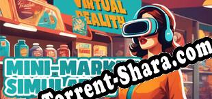 Mini-Market Simulator VR (2024/RUS/ENG/RePack от DOC)