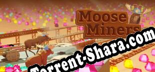 Moose Miners (2024/RUS/ENG/RePack от TRSi)
