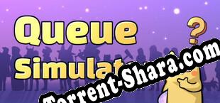 Queue Simulator (2021/MULTI/RePack от JUNLAJUBALAM)