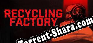 Recycling Factory (2025/RUS/ENG/RePack от CRUDE)
