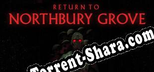 Return to Northbury Grove (2023/RUS/ENG/Лицензия)