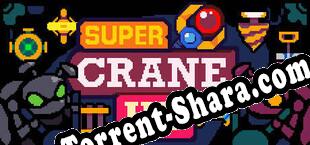 Super Crane HD (2025/RUS/ENG/RePack от h4x0r)