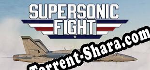 Supersonic Fight (2025) | RePack от TMG