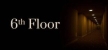6th Floor русская озвучка + субтитры