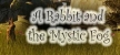 Русификатор для A Rabbit and the Mystic Fog