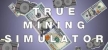 Русификатор True Mining Simulator