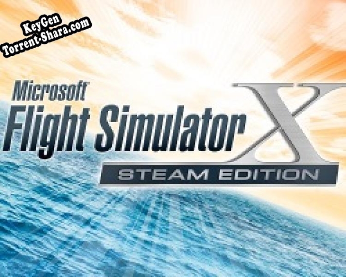 Microsoft Flight Simulator X: Steam Edition ключ активации