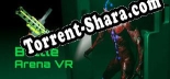 Battle Arena VR: Читы, Трейнер +9 [MrAntiFan]
