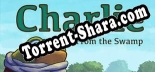 Charlie from the swamp: Трейнер +14 [v1.2]