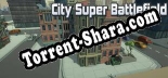 Трейнер для City Super Battlefield [v1.0.2]