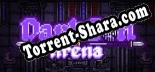Darkzan Arena: Трейнер +7 [v1.5]