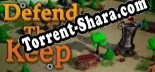 Defend The Keep: Читы, Трейнер +5 [CheatHappens.com]
