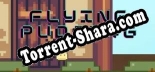 Трейнер для FLYING PUDDING [v1.0.9]