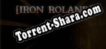 Iron Roland: Читы, Трейнер +13 [dR.oLLe]