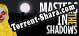 Masters in the Shadows: Читы, Трейнер +5 [MrAntiFan]