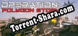 Operation Polygon Storm: ТРЕЙНЕР И ЧИТЫ (V1.0.90)