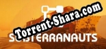 Трейнер для Subterranauts [v1.0.6]