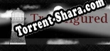 Трейнер для Transfigured [v1.0.7]